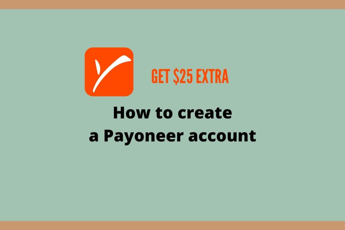 You are currently viewing Get $25 Free by opening a Payoneer account