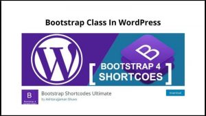 Read more about the article How to use Bootstrap Class in WordPress